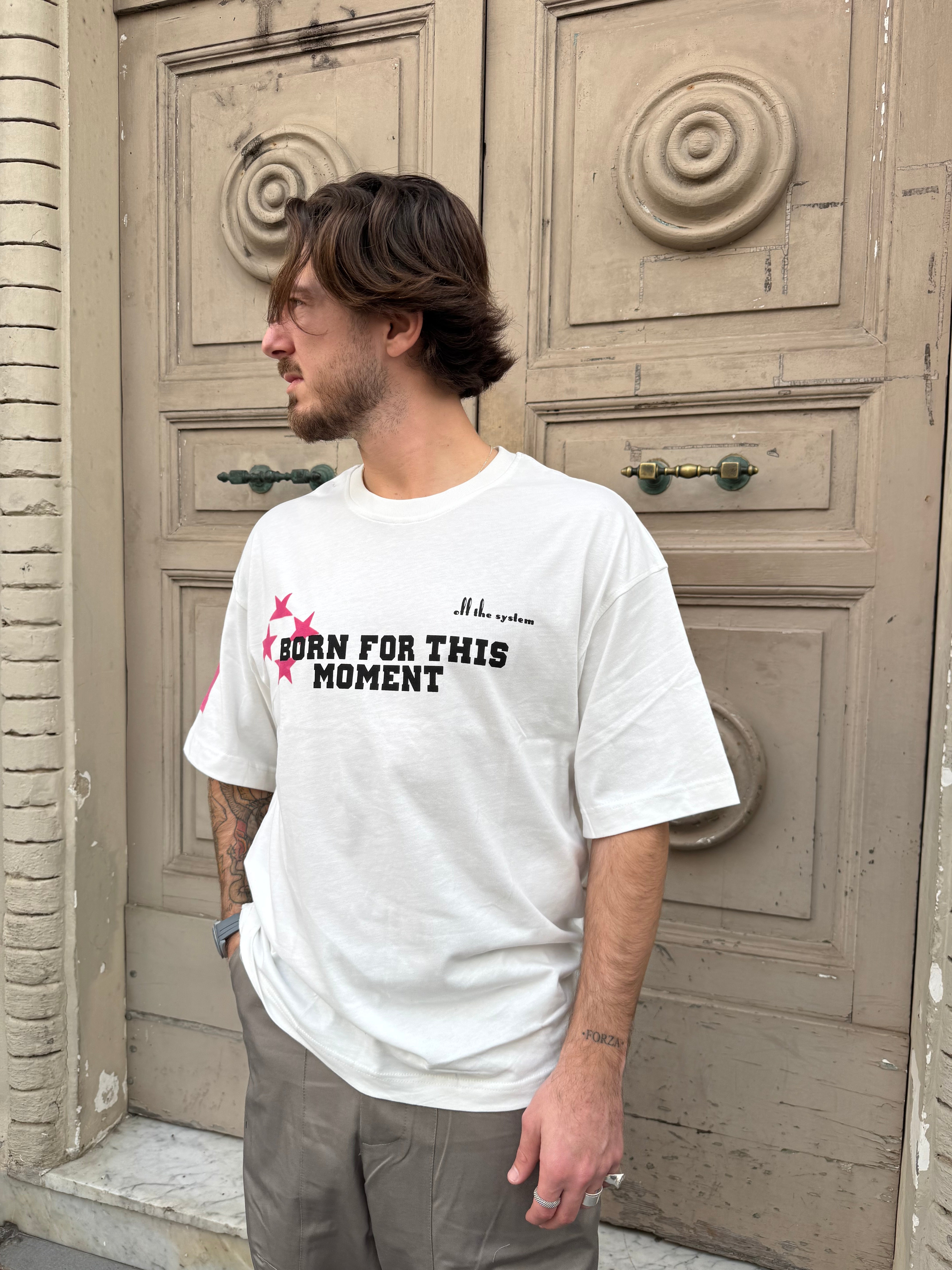 T-shirt “Born for this Moment”